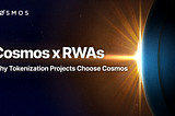 Cosmos x RWAs: Why Tokenization Projects Choose Cosmos