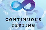 Top Continuous Testing Interview Question
