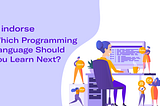 Which Programming Language Should You Learn Next?