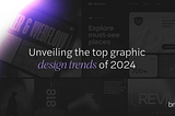 Unveiling the Top Graphic Design Trends of 2024
