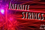 Infinite Strings