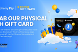 Unveiling the Co-Branded Physical ACH Gift Card, Join Us at Binance Blockchain Week