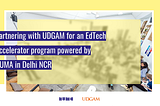 Partnering with UDGAM for an EdTech Accelerator program powered by NUMA in Delhi NCR