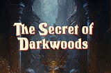 The Secret of Darkwoods, two months after Steam Release