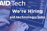 Two exciting roles have opened up here at AID:Tech!