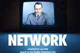 What Broadway’s “Network”​ Says & Doesn’t Say About Today’s Media