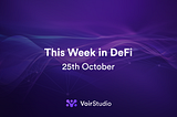 This Week in DeFi: October 25