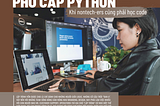 Phổ cập Python: Khi HR, Customer Support, Designer, Branding… cũng phải học code