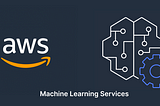 AWS services and tools for Machine Learning.