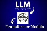 LLMs and Transformers: Revolutionizing the AI Landscape- Image by Nikita Prasad