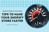 Optimize Shopify Store Page Speed