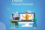 Tips to get you started with Online Tutoring