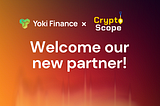 Yoki Finance Collaborates with Crypto Scope: Advancing Crypto Adoption and Knowledge Sharing