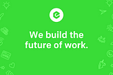 We build the future of work