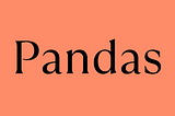 Why Pandas is the Secret Weapon for Data Analysis in 2024