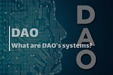 What is Dao?