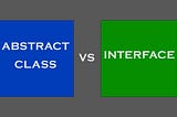 Abstract Class vs. Interface — C#