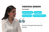 Interview with Vanisha Babani: A Paralegal