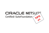 10 Must Know Insights on NetSuite SuiteFoundations (pt1)