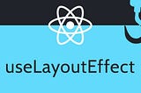 React Hooks EP 8. useLayoutEffect นั้นทำงานอย่างไรนะ