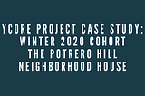 YCore Project Spotlight: The Nabe (with The Potrero Hill Neighborhood House)