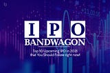 IPO Bandwagon: Top 12 Upcoming IPO In 2021 That You Should Follow Right Now!