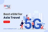 Best International eSIM for Asia Travel in 2024