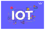 Wolfpack Digital opinion about IoT apps that are about to take over the world