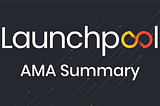 Launchpool AMA Recap — Megafans