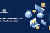 ECR and the Future of Free and Fast Transactions