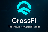 CrossFi the Future of Open Finance