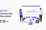 SCF#11 — Community Discussion (officially) begins!