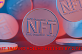 NFT Trading Volume Declines by 2.74%: What Does This Mean for the Market?