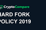 CryptoCompare’s Hard Fork Policy