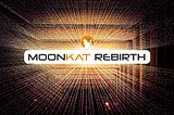 Moonkat Rebirth