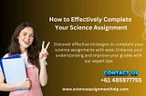 How to Effectively Complete Your Science Assignment