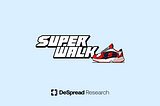 DI — 02: SuperWalk
