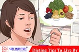 Dieting Tips To Live By