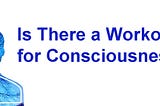 Consciousness Workout — Osho