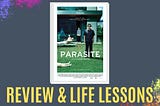 “Parasite”: Review and Life Lessons