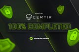 “HyperchainX Completes CERTIK Audit, Boosts Platform’s Security and Attracts Bigger Investors”