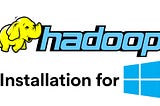 Installation of Hadoop on Windows