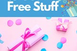 10+ Sites/Apps To Get Free Stuff