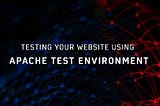 Testing your Website using Apache Test Environment