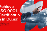 Step-by-Step Guide to Achieving ISO 9001 Certification in Dubai