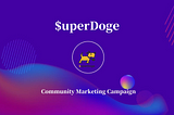 $uperDoge Community Marketing Campaign