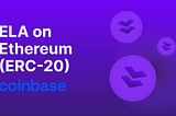 Coinbase Adds Support for ELA on Ethereum (ERC-20)