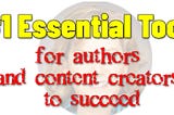 #1 Essential Tool for authors and content creators to succeed