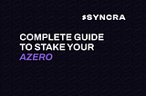 Stake your AZERO with Syncra validator — complete guide