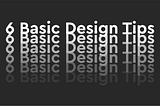 6 Basic Design Tips